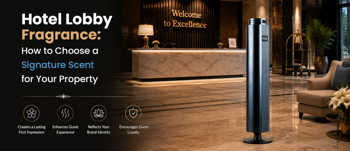 Hotel Lobby Fragrance: How to Choose a Signature Scent for Your Property